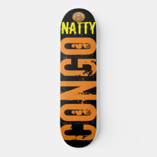 CONGO NATTY  Skateboard