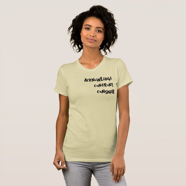 Conheça, Confronte, Conquiste T-Shirt (Frente Completa)