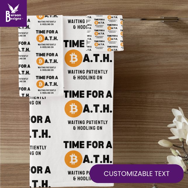 Conjunto De Toalhas HORA DIVERTIDA PARA UM BATH (Bitmoney All High) Cr (Fun TIME FOR A B.A.T.H. (Bitcoin All Time High) crypto bath towel set with CUSTOMIZABLE text.)