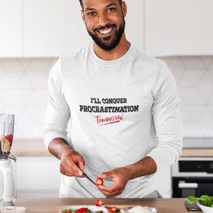 Conquistarei a procrastinação amanhã, T-Shirt