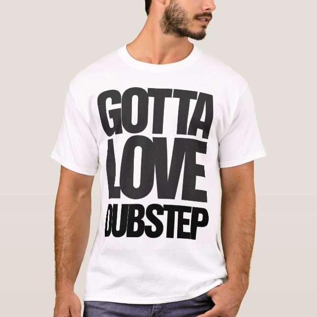 Conseguiu amar o t-shirt de Dubstep (Frente)