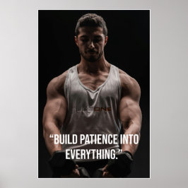 Construa Paciência Em Tudo – Poster de Citação