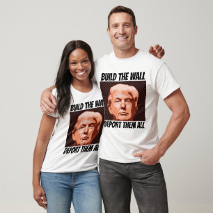 CONSTRUIR A PAREDE A DEPORTAR TODOS ELES, T-shirts
