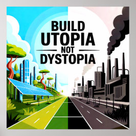Construir Utopia, Não Distopia - Solarpunk Poster