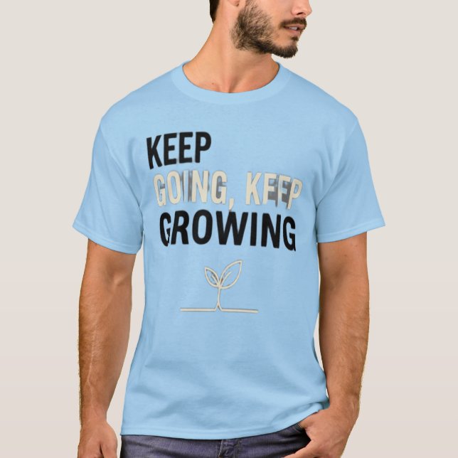 Continue, Continue Crescendo – Camiseta Motivacion (Frente)