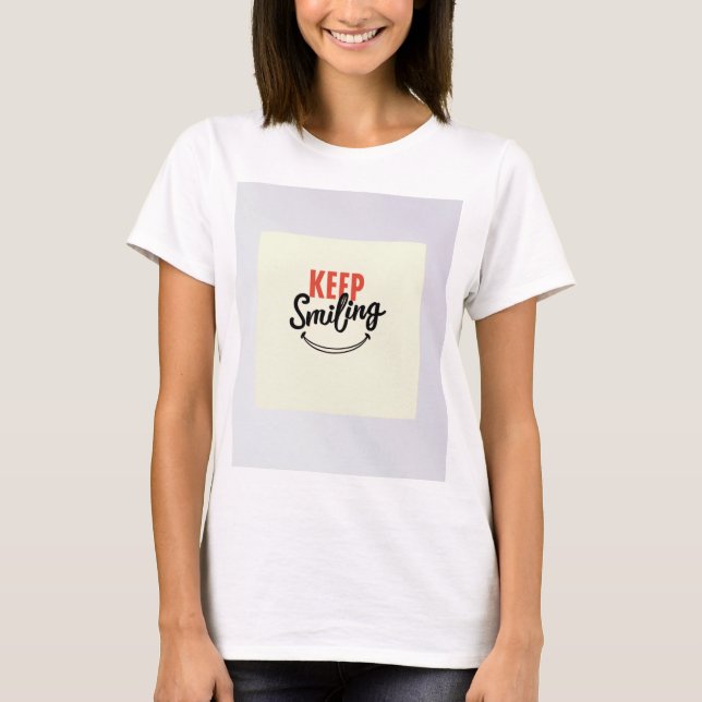 "Continue sorrindo T-Shirt - Uplifting e Des Posit (Frente)