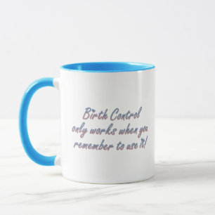 Controle de Nascimento só funciona se... Caneca