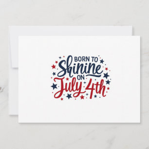 Convite Born to Shine em 4 de Julho – Texto Patrió