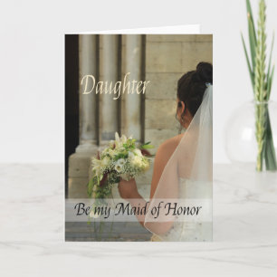 Convite Daughter, Please be my Maid of Honor?