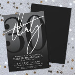 Convite de Aniversário de 30 Anos Preto Moderno<br><div class="desc">Celebre trinta anos com estilo com este convite de aniversário de 30 anos com gradiente de cinza moderno a preto. O design apresenta um grande "30" preto na maior parte do cartão, com um "Trinta" branco em estilo de letra manuscrita sobreposto para um visual ousado e contemporâneo. Os detalhes da...</div>