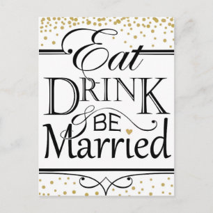 Convite de casamento Eat Drink and be Married