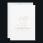 Convite de festas de aniversário de 40 anos de Scr<br><div class="desc">Este elegante convite de festas aniversário de 40 anos de script dourado é perfeito para uma festa de aniversário simples. O ouro minimalista e o design branco apresentam tipografia romântica rico com estilo de vidro moderno. Personalizável em qualquer cor. Mantenha o design mínimo e a classe, como está, ou personalize-o...</div>