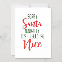 Desculpe Papai Noel Travesso Só Sente Tão Bom