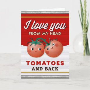 Convite Eu amo você desde o meu cabeça tomates enlatados c