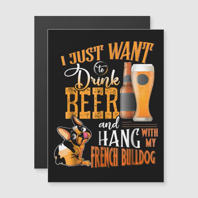 Convite Eu Só Quero Beber Cerveja E Ficar Com Meu Frenchie (Frente/Verso)