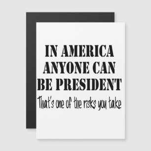 Convite Na América, qualquer um pode se tornar presidente.