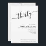 Convite para aniversário de 30 anos de Script Eleg<br><div class="desc">Convite para aniversário de 30 anos branco e preto moderno. Design de modelo de convite de aniversário de 30 anos minimalista com uma caligrafia elegante com letra de escrita manuscrita.</div>