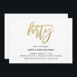 Convite para aniversário de 40 anos de folha de ou<br><div class="desc">Este convite de festas minimalista apresenta um texto "quarenta" de folha de ouro que se captura a vista. Por favor, note que a folha de ouro é apenas uma textura, não uma folha real. Para personalização mais avançada deste design, por exemplo, alteração do layout, da fonte ou do tamanho do...</div>