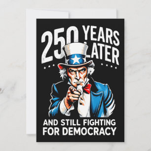 Convites 250 anos depois e ainda lutando pela democracia