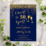 Convites 50.º aniversário - Alegre-se a 50 anos de Marinho<br><div class="desc">50º Convite de Aniversário. Saúde Para 50 Anos! Design elegante em marinho e ouro. Apresenta óculos de champanhe,  fonte de script e confetti. Perfeito para na moda 50 festas de aniversário. Personalize com seus próprios detalhes. Pode ser personalizado para mostrar qualquer idade.</div>