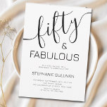 Convites 50 And Fabulous Birthday Party<br><div class="desc">Fifty and Fabulous script,  black and white,  modern 50th birthday invitation that you can personalize and send out for your fiftieth birthday party celebration. The words "Fifty and Fabulous" are set using popular script font typography. The text colors can be changed using the edit menu.</div>