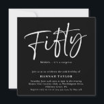 Convites 50 Black White Modern 50th Birthday<br><div class="desc">Este é um simples e moderno convite de aniversário surpresa 50º. É um design de script simples e na moda,  escrito à mão,  em preto clássico e branco. Entre em contato com o designer para obter informações sobre este design.</div>