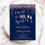 Convites 60.º aniversário - Alegra-se a 60 anos de Marinho<br><div class="desc">60º Convite de Aniversário. Até 60 Anos! Design elegante em azul marinho e ouro rosa. Apresenta óculos de champanhe,  fonte de script e confetti. Perfeito para na moda 60 festas de aniversário. Personalize com seus próprios detalhes. Pode ser personalizado para mostrar qualquer idade.</div>