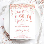 Convites 60.º aniversário - Saúde a 60 anos de branco Rosa<br><div class="desc">60º Convite de Aniversário. Até 60 Anos! Design elegante em branco e rosa. Apresenta óculos de champanhe,  fonte de script e confetti. Perfeito para na moda 60 festas de aniversário. Personalize com seus próprios detalhes. Pode ser personalizado para mostrar qualquer idade.</div>