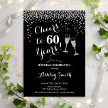 Convites 60.º aniversário - Saúde A 60 anos de Prata Negra<br><div class="desc">60º Convite de Aniversário. Até 60 Anos! Design elegante em preto,  branco e prata. Apresenta óculos de champanhe,  fonte de script e confetti. Perfeito para na moda 60 festas de aniversário. Personalize com seus próprios detalhes. Pode ser personalizado para mostrar qualquer idade.</div>
