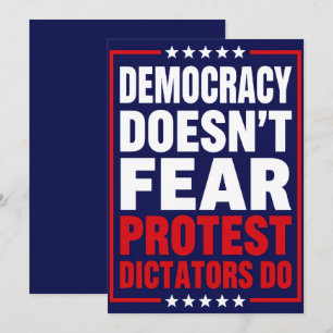 Convites A Democracia Não Tem Medo de Protesto, Ditadores S