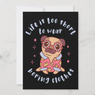 Convites A vida é curta demais para vestir roupas entediant