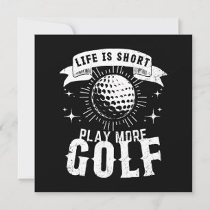 Convites A vida é curta. Jogue mais golfe