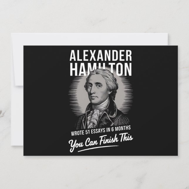Convites Alexander Hamilton Escreveu 51 Ensaios Em 6 Meses (Frente)