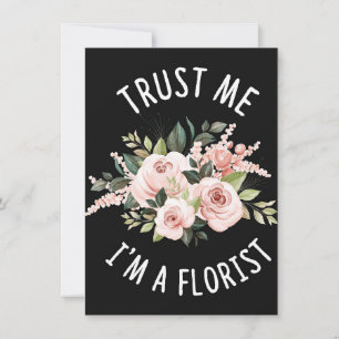 Convites Amante de Flores Confie em Mim Sou um Florista