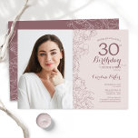 Convites Aniversário de 30 anos de Fotografia Floral Rosa E<br><div class="desc">O pincel elegante muda de cor-de-rosa e aniversário de 30 anos floral mauve com sua foto na frente da placa. Design minimalista moderno com desenhos botânicos em destaque e letra de script de tipografia. Simples trendy convida cartão perfeito para uma festa de na moda. Pode ser personalizado para qualquer idade....</div>