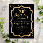 Convites aniversário de 30 anos - Preto Dourado<br><div class="desc">Convite para aniversário de 30 anos. Design elegante em preto e ouro. Possui fonte de script na moda,  ouro brilhante falso e confetti. Perfeito para uma festa de aniversário de vidro. Personalize com seus próprios detalhes.</div>