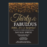 Convites Aniversário de 30 anos trinta da surpresa e ouro<br><div class="desc">Convite do aniversário de 30 anos da surpresa. Trinta e fabuloso. Preto e ouro. Brilho Dourado. Festa de aniversário adulta. Para homens ou mulheres. Para uma personalização mais adicional,  clique por favor "personalizam-no" botão e usam-nos nossa ferramenta de design para alterar este modelo.</div>