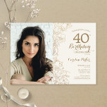 Convites Aniversário de 40 anos de Foto Floral Dourada Eleg<br><div class="desc">convite de festas floral de creme de marfim Dourado com sua foto na frente do cartão. Design minimalista moderno com desenhos botânicos em destaque, folha de ouro falsa e letra de script de tipografia. Simples trendy convida cartão perfeito para uma festa de na moda. Pode ser personalizado para qualquer idade....</div>