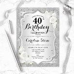 Convites aniversário de 40 anos - Rosas Brancas de Stripes<br><div class="desc">Convite para aniversário de 40 anos. Design floral elegante em prata e branco. Apresenta fitas cintilantes de prata,  fontes de na moda de rosas brancas e confetti. Perfeito para uma festa de aniversário de vidro.</div>