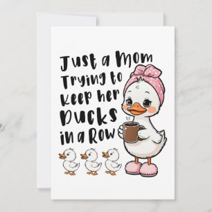 Convites Apenas uma mãe tentando manter seus patos em ordem