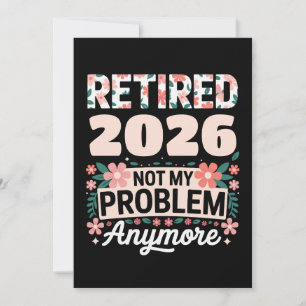 Convites Aposentada 2026 Não É Mais Meu Problema Rosa Mulhe