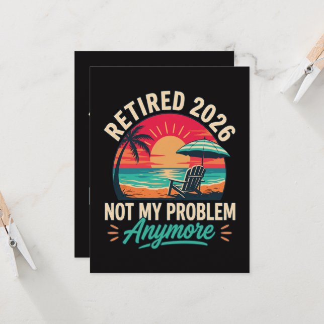 Convites Aposentado 2026 Não É Mais Meu Problema  (Frente/Verso In Situ)