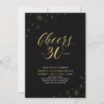 Convites Até 30 | Partido aniversário de 30 anos Dourado e<br><div class="desc">O vamos comemora seu dia especial com este convite de festas de aniversário de 30 anos. Este design apresenta a tipografia de ouro chico "Cheers to 30" e elementos de ouro com fundo preto. Você pode personalizar o texto e a cor do plano de fundo. Há mais suprimentos de festas...</div>