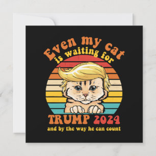 Convites Até Meu Gato Está Esperando Pelo Trump 2024 Vestuá