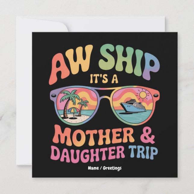 Convites Aw Ship É a Mãe e Filha Cruise Trip Engraçado (Frente)