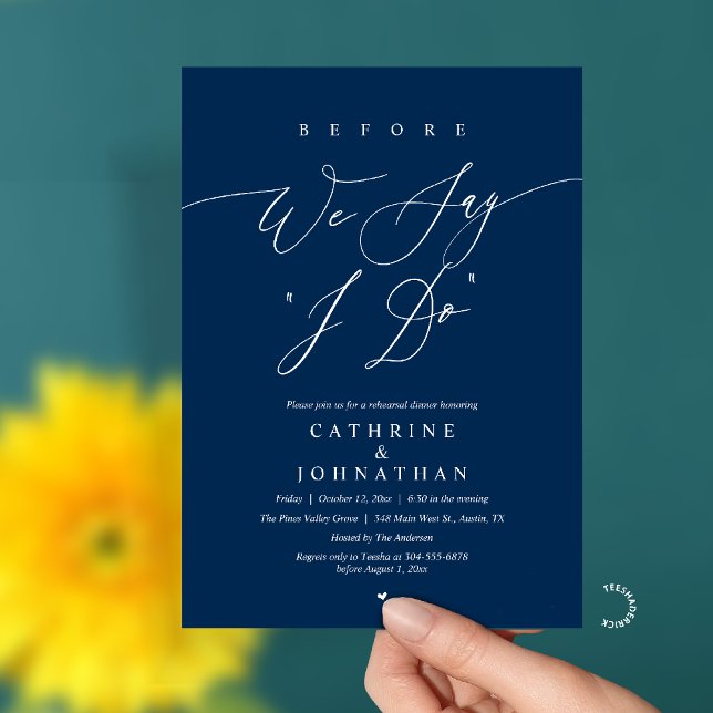 Convites Before we say "I Do", Wedding Rehearsal Dinner (Before we say "I Do", Modern Romantic Wedding Rehearsal Dinner Invitation Card in Navy Blue)