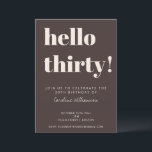 Convites Bold Typography Brown Modern 30th Birthday Party<br><div class="desc">This birthday invitation in brown features bold typography and a rich, neutral color palette for a modern milestone celebration. The layout highlights the age front and center, paired with clean details for the guest of honor, date, time, and location. Personalize the name and event details to match your celebration style...</div>