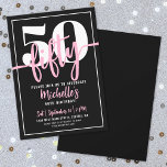 Convites Bold Typography Pink Modern 50th Birthday<br><div class="desc">Introducing a simple and modern 50th birthday party invitation, perfect for celebrating this milestone in style. The sleek design features a bold black background with a prominent "50" at the top. Below, "Fifty" is elegantly written in script calligraphy, adding a touch of sophistication. The text throughout the invitation combines a...</div>