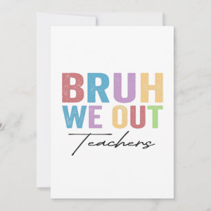 Convites Bruh Nós Estamos Fora Professor Bruh Professor Últ