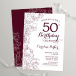 Convites Burgundy Floral 50ª Festa de aniversário<br><div class="desc">Burgundy floral 50º convite de aniversário. Elegante design no vinho de marsala e branco com desenhos botânicos desenhados em destaque e letra tipografia. Simples trendy convida cartão perfeito para uma festa de na moda. Pode ser personalizado para qualquer idade. Impressos convites Zazzle ou modelo de impressão digital instantânea para download....</div>